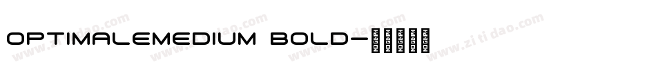 OptimaleMedium Bold字体转换